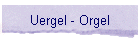 Uergel - Orgel